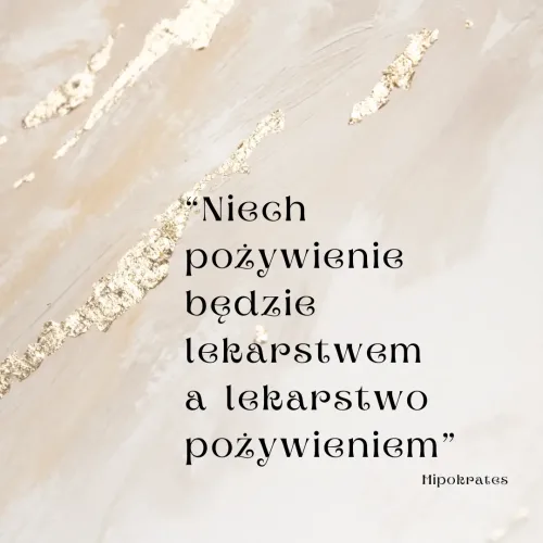 Niech pożywienie będzie Lekarstwem A lekarstwo Pożywieniem